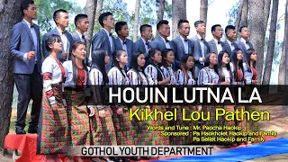 HOUIN LUTNA LA || Kikhel lou Pathen || Gothol Church Choir
