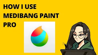 How I use Medibang Paint Pro! | TUTORIAL