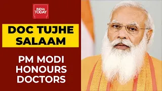 Doc Tujhe Salam: PM Narendra Modi Honours Contribution Of Doctors On National Doctors' Day