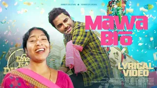 Mawa Bro - Lyrical Song | Das Ka Dhamki | Vishwaksen | Ram Miriyala | Kasarla Shyam