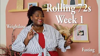 FASTING CHALLENGE Beginning |  Rolling 72s Week #1