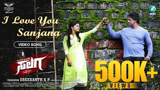 I LOVE YOU SANJANA -Video Song | SALAGA Movie | Duniya Vijay| Sanjana Anand |Naveen Sajju | A2 Music