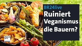 Sojaschnitzel statt Schweinebraten: Ruiniert Veganismus unsere Bauern? | Münchner Runde | BR24live