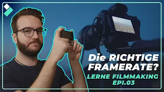 🎬 Lerne Filmmaking Epi.03| Die RICHTIGE FRAMERATE für Videos  (24 vs. 25 vs. 30 fps)