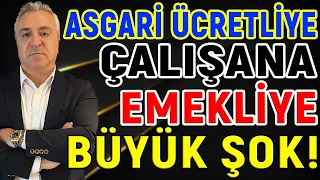 Asgari Ücretliye - Emekliye - Çalışana Büyük Şok!