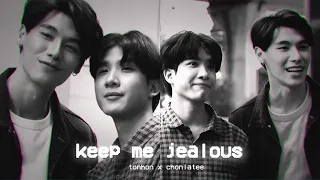 Tonhon ✘ Chonlatee | Keep me jealous