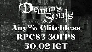 *World Record* Demon's Souls - Any% Glitchless Speedrun in 50:02 IGT | RPCS3 30FPS