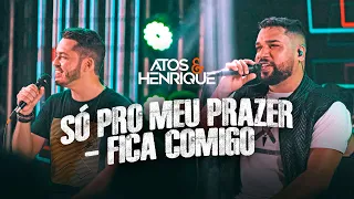 Só pro meu prazer / Fica comigo - Atos e Henrique - COVER - DVD 9 anos ao vivo