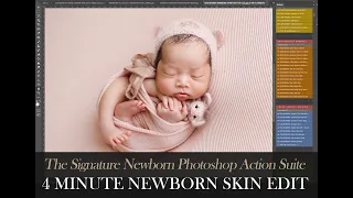 Complete Newborn Edit in 4 minutes in Photoshop with the Signature Newborn Actions