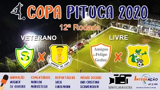 12ª Rodada da Copa Pituca 2020/22