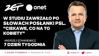 W studiu zawrzało po słowach posłanki PSL. "Ciekawe, co na to kobiety"  7. Dzień Tygodnia