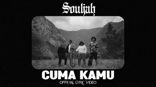 CUMA KAMU - SOULJAH ( Official Lyric Video )