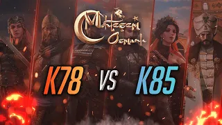 K78 VS K85 KVK SAVAŞI MUHTEŞEM OSMANLI | DAYS OF EMPIRE #K78