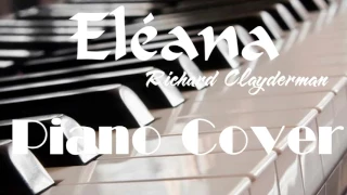 ELÉANA - Richard Clayderman - PIANO COVER