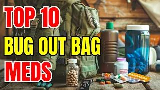 10 Meds You MUST HAVE In Your Bug Out Bag