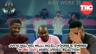 Jvcki Wai, Kid Milli, NO:EL, Young B, Swings "Work Out" Music Video Reaction