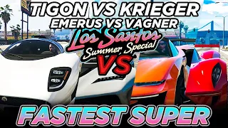 Tigon vs Krieger vs Emerus vs Vagner "Fastest Supers" (GTA Summer Special Update)