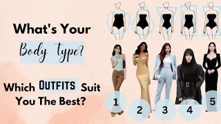 What's your Body Type? | Finding BEST Outfits for your Body Type|AsianStyle Guide