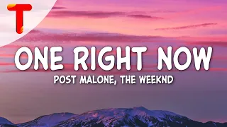 Post Malone & The Weeknd - One Right Now (Clean - Lyrics)