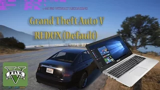 i5-6200U || GTX 950M || GTA 5: REDUX (Default) || FPS TEST