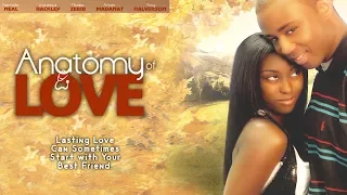 Stuck In The Friend Zone?  "Anatomy Of Love" Full Movie