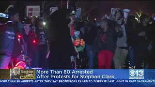 80+ Arrests Made After Stephon Clark Protest In East Sacramento