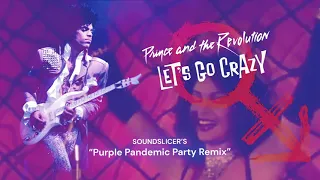 Let's Go Crazy (Soundslicer's Purple Pandemic Party Mix) - Prince & the Revolution