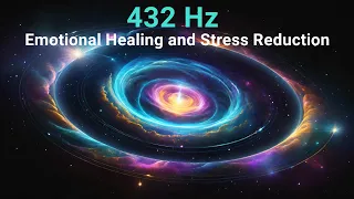 432 Hz Healing Music - Earth's Heartbeat - Deeply Relaxing and Relieving Stress
