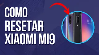 Hard Reset Xiaomi Mi 9, Mi 9 SE, How To Format, Restore | Como Resetar Xiaomi Mi 9