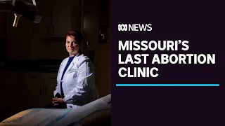 In Missouri's last abortion clinic, doctors are fighting to keep the doors open | ABC News