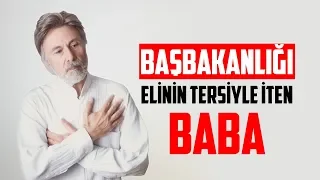 Başbakanlığı elinin tersiyle iten BABA. Prof Dr Mim Kemal Öke