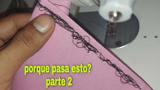 porque la maquina de coser  amontona o enreda el hilo abajo parte 2 (tensión no quiere apretar).