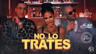 Pitbull x Daddy Yankee x Natti Natasha - No Lo Trates (Official Video) |