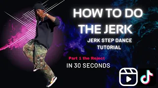 PT 1: Your A Jerk Dance Tutorial || How To Do The Reject || Dance Tutorial || How to Jerk