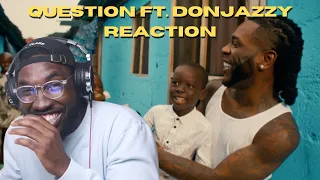 Burna Boy - Question feat. Don Jazzy [Official Music Video](REACTION/REVIEW) || palmwinepapi