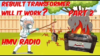 HMV 888 Radio with a BBQ'd Transformer - Part 2