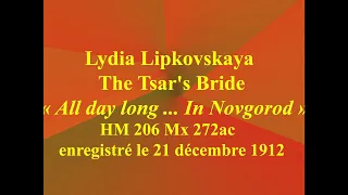 Lydia Lipkovskaya   The Tsar's Bride   All day long     In Novgorod   HM 206 Mx 272ac