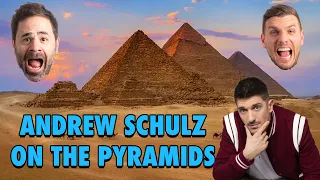 Andrew Schulz on the Egyptian Pyramids