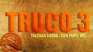 TRUCO 3 TALONAR RUEDA CON PAPEL WC | UNIRAID 2017