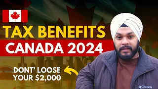 Filing taxes in Canada in 2024 | Don't Loose your $2000 | Tax Benefits in Canada 2024