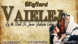 Haftará Vaielej por el Roeh Dr. Javier Palacios Celorio - Kehila Gozo y Paz