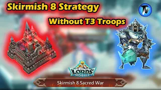 Lords Mobile - Skirmish 8 Sacred War Guide | without Tier 3 Troops | Explained Strategy