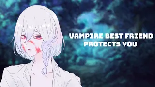 ASMR Roleplay | Vampire Best Friend Protects You