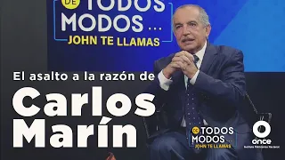 De todos modos - El asalto a la razón de Carlos Marín (29/03/2022)