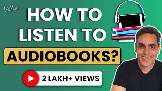 How to listen to Audiobooks? - 3 Steps  | Ankur Warikoo | A beginner's guide