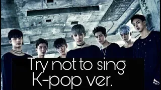 Попробуй не подпевать k-pop ver.