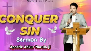 CONQUER SIN || Sermon by Apostle Ankur Yoseph Narula Ji @AnkurNarulaMinistries