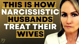 How Narcissistic Husbands Treat Their Wives