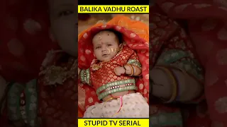 INDIAN TV SERIAL ROAST | STUPID TV SERIAL BALIKA VADHU ROAST#balikavadhu #tvshow #roast #funny#child