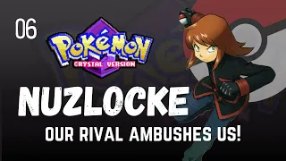 WILL OUR RIVAL TAKE US OUT? Pokemon Crystal Nuzlocke Episode 6 Rival Ambush!